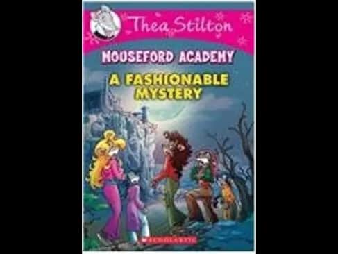 Thea Stilton Mouseford Academy 8 : A Fashionable Mystery by Thea Stilton