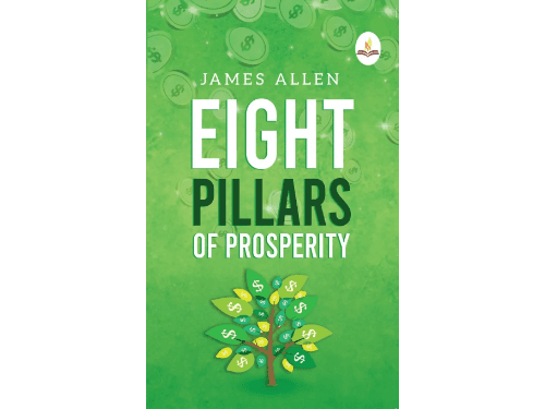 Eight Pillars of Prosperity by James Allen