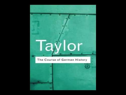 The Course of German History by Taylor