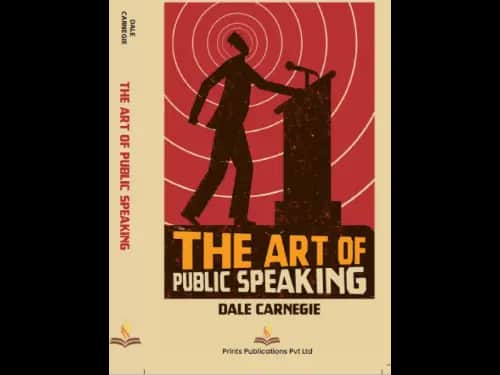 Art of Public Speaking by Dale Carnegie