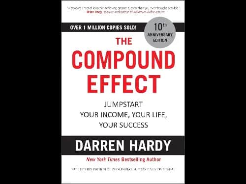 Compound Effect By Darren Hardy