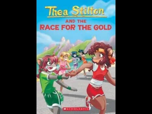 Thea Stilton 31: The Race for the Gold by Thea Stilton