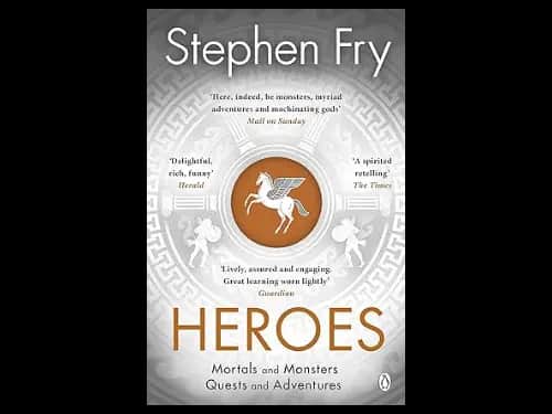 Stephen Frys Greek Myths 2 : Heroes by Stephen Fry
