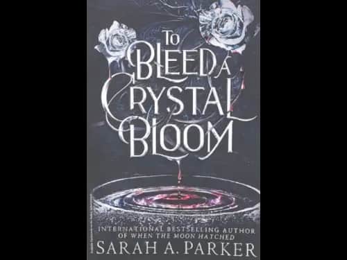 TO BLEEDA CRYSTAL BLOOM
