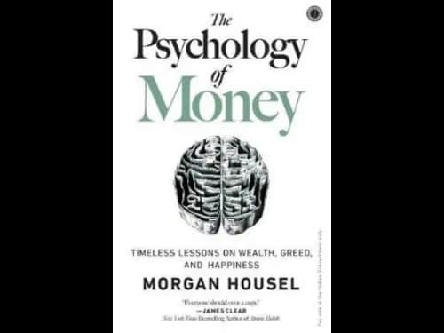 The Psychology of Money by Morgan Housel