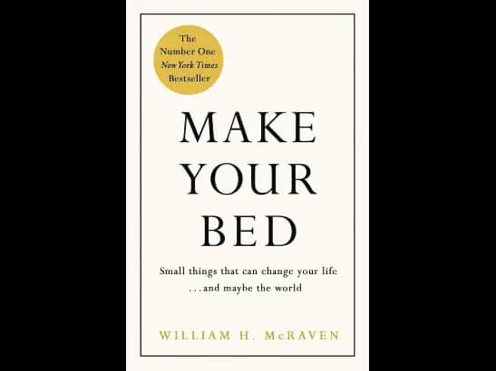 Make Your Bed: Start Your Day with Discipline and Purpose by Admiral William H Mcraven