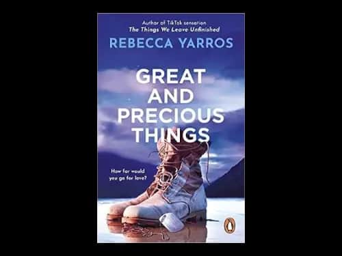 Great and Precious Things by Rebecca Yarros