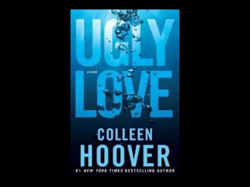 Ugly Love : A Novel by Colleen Hoover