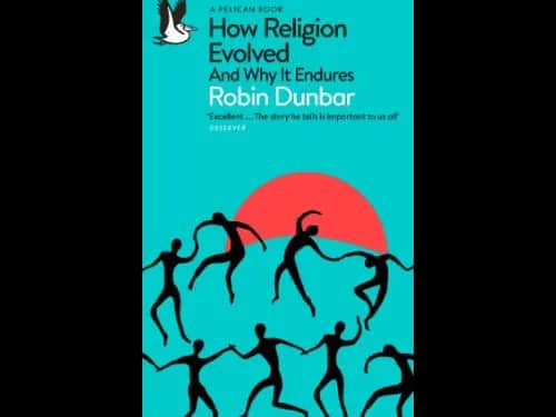 How Religion Evolved : And Why It Endures by Robin Dunbar