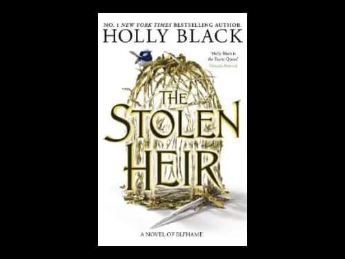 The Stolen Heir : A Novel of Elfhame by Holly Black