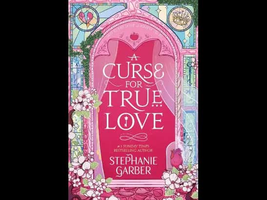 A Curse For True Love by Stephanie Garber