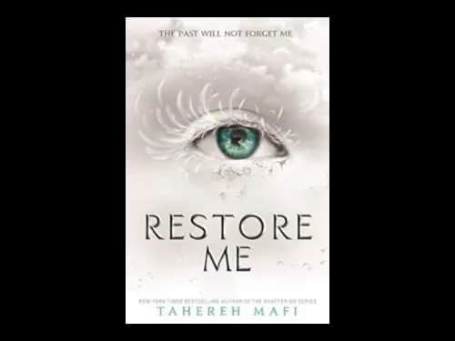 Restore Me by Tahereh Mafi