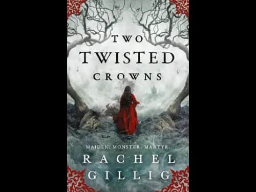 Two Twisted Crowns by Rachel Gillig