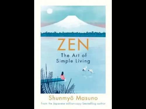 Zen : The Art of Simple Living by Shunmyo Masuno,Harry Goldhawk,Zanna Goldhawk