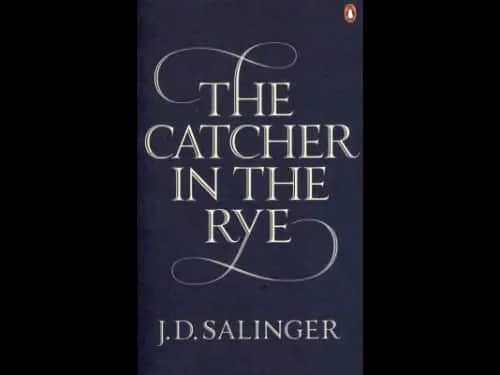 The Catcher in the Rye by J. D. Salinger