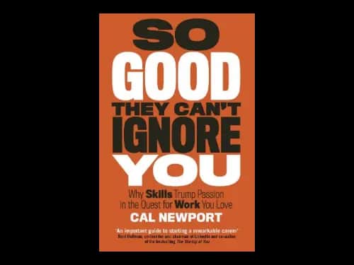 So Good Thet Cant Ignore You by Cal Newport