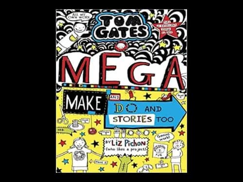 Tom Gates 16 : Mega Make and Do and Stories Too by L.Pichon