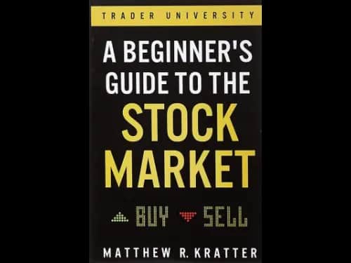 Beginner’s Guide To The Stock Market by Matthew R Kratter