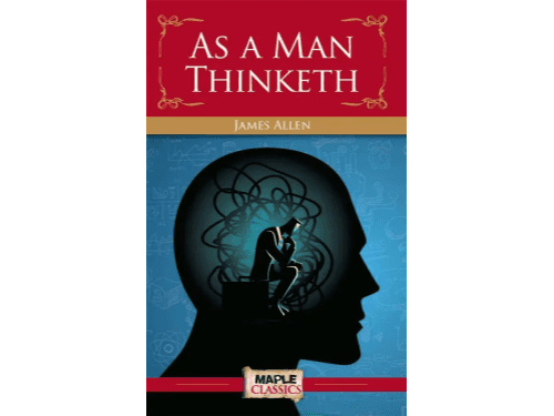 As a man thinketh by James Allen