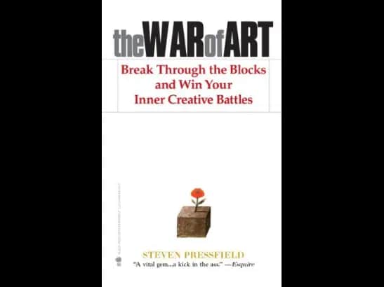 War of Art by Steven Pressfield