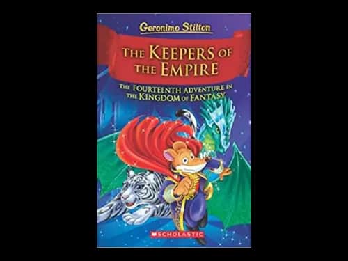 Geronimo Stilton Kingdom of Fantasy 14 : The Keepers of the Empire by Geronimo Stilton