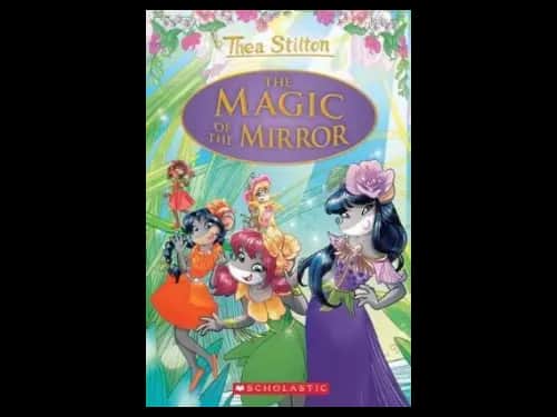 Thea Stilton Special Edition 9 : The Magic of the Mirror by Thea Stilton