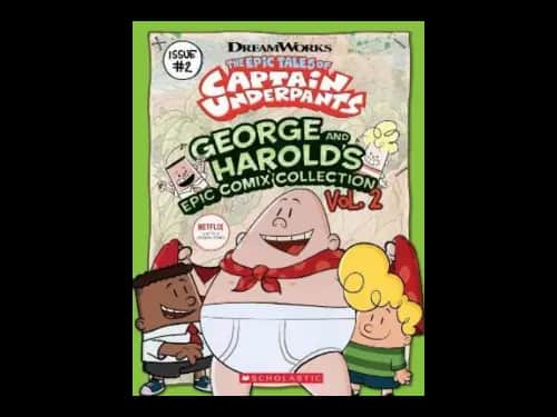 The Epic Tales of Captain Underpants : George and Harolds Epic Comix Collection 2 by Meredith Rusu
