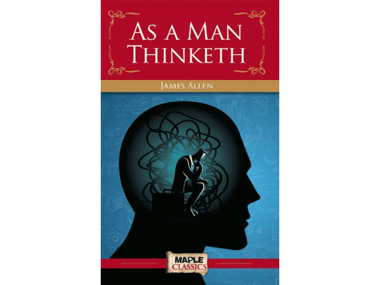As a man thinketh by James Allen