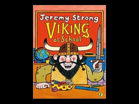 Jeremy Strong Viking at School by Jeremy Strong