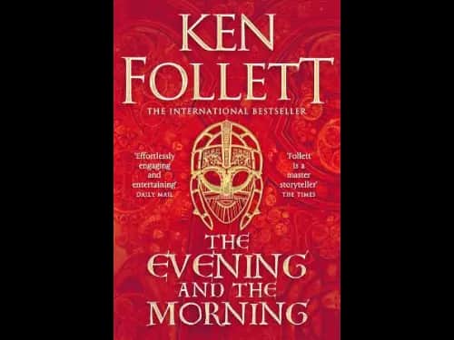 The Evening And The Morning by Ken Follett