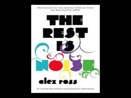 The Rest Is Noise by Alex Ross