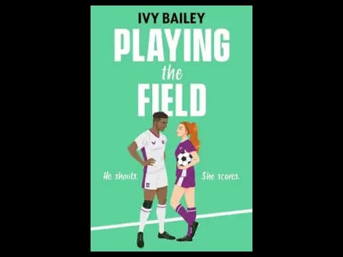 Playing the Field by Ivy Bailey