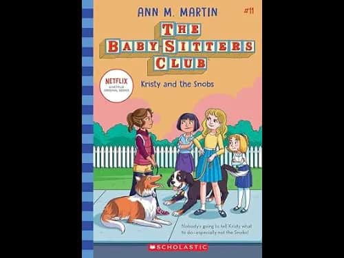 Baby Sitters Club 11: Kristy And The Snobs by Ann M. Martin