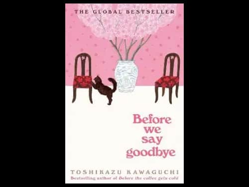 Before We Say Goodbye by Toshikazu Kawaguchi