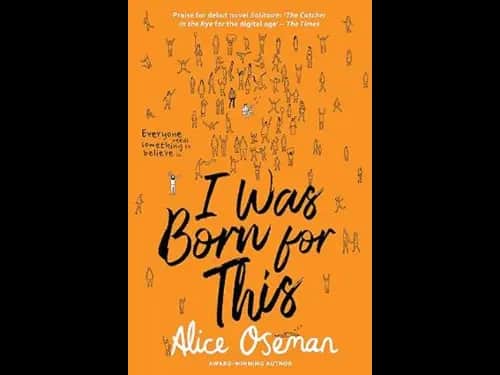 I Was Born For This by Alice Oseman