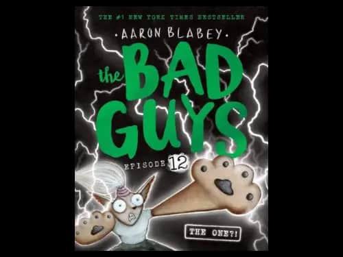 The Bad Guys Episode 12 : The One by Aaron Blabey