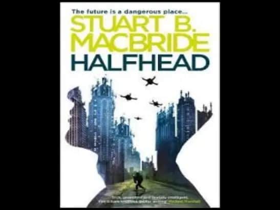 Halfhead by Stuart B.Macbride
