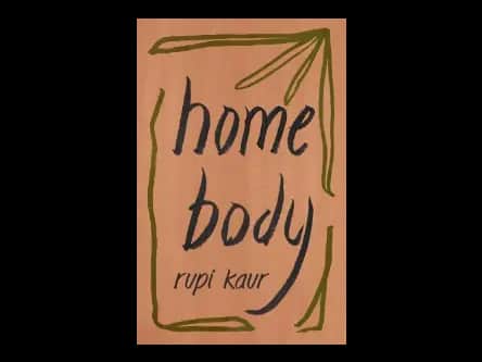 Home Body by Rupi Kaur