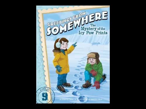 Greetings From Somewhere 9 : The Mystery Of The Icy Paw Print by Harper Paris,Marcos Calo