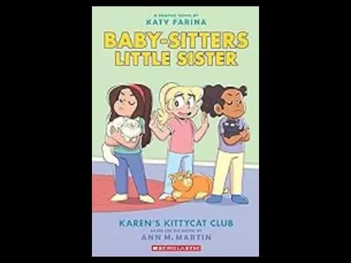 Baby-Sitters Little Sister Graphic Novel 4 : Karens Kittycat Club by Ann M. Martin