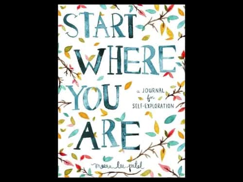 Start Where You Are by Meera Lee Patel