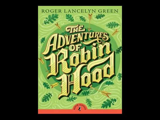 Puffin Classics : The Adventures of Robin Hood by Roger Lancelyn Green