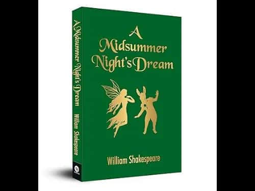 A Midsummer Nights Dream by William Shakespeare