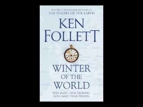 The Century Trilogy 3 : Winter Of The World by Ken Follett