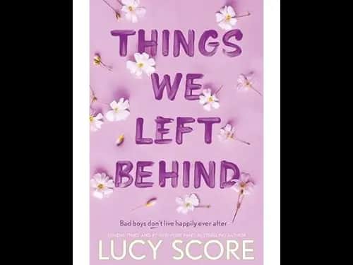Things We Left Behind by Lucy Score