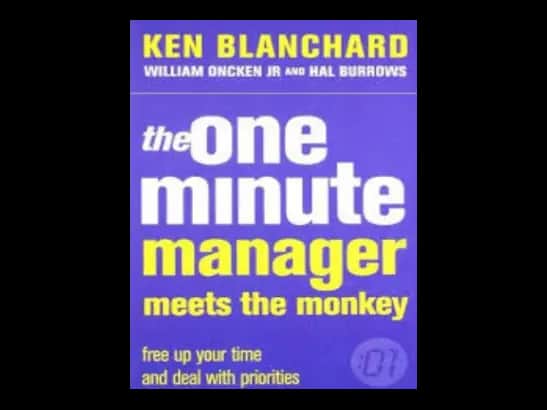 The One Minute Manager Meets The Monkey by Ken Blanchard