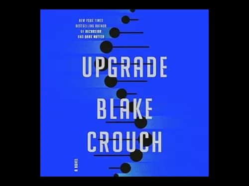 Upgrade by Blake Crouch