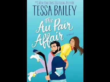 The Au Pair Affair by Tessa Bailey