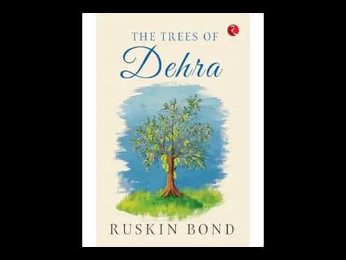 The Trees of Dehra by Ruskin Bond