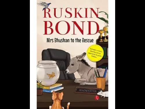 Mrs Bhushan To The Rescue by Ruskin Bond
